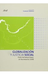 Papel GLOBALIZACION Y JUSTICIA SOCIAL FORO INTERNACIONAL DE VALPARAISO 2008 (ARIEL FUNDACION TELEFONICA)