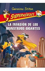 Papel INVASION DE LOS MONSTRUOS GIGANTES (SUPERHEROES 2) (GER  ONIMO STILTON 2) (SEMIDURA)