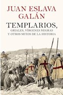 Papel TEMPLARIOS GRIALES VIRGENES NEGRAS Y OTROS ENIGMAS DE LA HISTORIA (CARTONE)