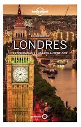 Papel LO MEJOR DE LONDRES EXPERIENCIAS Y LUGARES AUTENTICOS (COLECCION GEOPLANETA) [MAPA DESPLEGABLE]