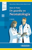 Papel MORO & VENTO DE GUARDIA EN NEONATOLOGIA [INCLUYE VERSION DIGITAL MI EUREKA] (4 EDICION) (BOLSILLO)