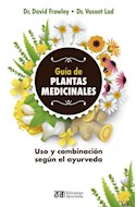 Papel GUIA DE PLANTAS MEDICINALES USO Y COMBINACION SEGUN EL AYURVEDA (COLECCION AYURVEDA)