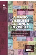 Papel MANO VISIBLE DE LA BANCA INVISIBLE (COLECCION ECONOMIA Y DESARROLLO)