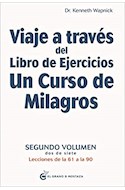 Papel VIAJE A TRAVES DEL LIBRO DE EJERCICIOS UN CURSO DE MILAGROS 1