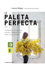 Papel PALETA PERFECTA VOL. 2 COMBINACIONES DE COLORES POR ESTACIONES INSPIRADAS EN LA MODA EL ARTE Y...