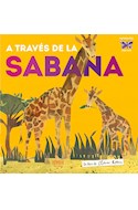 Papel A TRAVES DE LA SABANA (NATURALEZA POP-UPS) (SERIE IDEAKA) (ILUSTRADO) (CARTONE)