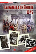 Papel BATALLA DE BERLIN 1945 (COLECCION STUG3) (2 EDICION) (ILUSTRADO) (RUSTICA)