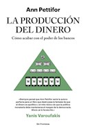 Papel PRODUCCION DEL DINERO COMO ACABAR CON EL PODER DE LOS BANCOS (COLECCION SIN FRONTERAS)