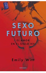 Papel SEXO FUTURO EL AMOR EN EL SIGLO XXI