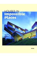 Papel HOUSES IN IMPOSSIBLE PLACES [ESPAÑOL-INGLES] (CARTONE)