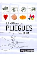 Papel MAGIA DE LOS PLIEGUES EN LA MODA (PASO A PASO) (CARTONE)