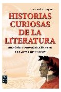 Papel HISTORIAS CURIOSAS DE LA LITERATURA ANECDOTAS Y CURIOSIDADES LITERARIAS DE DANTE A HEMINGWAY