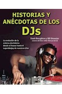 Papel HISTORIAS Y ANECDOTAS DE LOS DJS LA EVOLUCION DE LA MUSICA ELECTRONICA DESDE EL HOUSE HASTA EL...