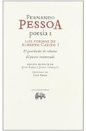 Papel POESIA I LOS POEMAS DE ALBERTO CAEIRO (EL GUARDADOR DE REBAÑOS / EL PASTOR ENAMORADO)