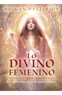 Papel LO DIVINO FEMENINO [LIBRO + 53 CARTAS ORACULO DE DIOSAS Y MISTICAS] (ESTUCHE)