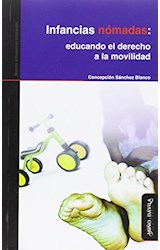 Papel INFANCIAS NOMADAS EDUCANDO EL DERECHO A LA MOVILIDAD (COLECCION NUEVOS ENFOQUES EN EDUCACION)
