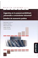 Papel ARGENTINA EN LA POSCONVERTIBILIDAD DESARROLLO O CRECIMIENTO INDUSTRIAL ESTUDIOS DE ECONOMI
