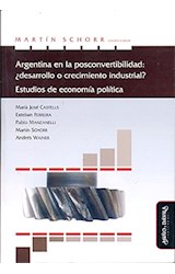 Papel ARGENTINA EN LA POSCONVERTIBILIDAD DESARROLLO O CRECIMIENTO INDUSTRIAL ESTUDIOS DE ECONOMI