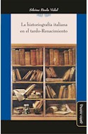 Papel HISTORIOGRAFIA ITALIANA EN EL TARDO-RENACIMIENTO (COLECCION IDEAS EN DEBATE) (RUSTICA)