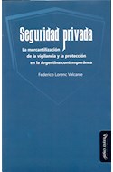 Papel SEGURIDAD PRIVADA LA MERCANTILIZACION DE LA VIGILANCIA Y LA PROTECCION EN LA ARGENTINA CONTEMPORANEA