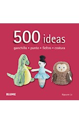 Papel 500 IDEAS GANCHILLO PUNTO FIELTRO COSTURA (CARTONE)