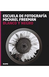 Papel BLANCO Y NEGRO (COLECCION ESCUELA DE FOTOGRAFIA)