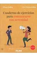 Papel CUADERNO DE EJERCICIOS PARA COMUNICARSE CON SERENIDAD (16) (RUSTICA)