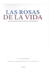 Papel ROSAS DE LA VIDA ANTOLOGIA DE POESIA FRANCESA (EDICION BILINGÜE)