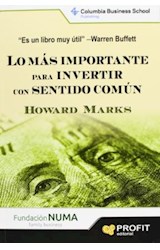 Papel LO MAS IMPORTANTE PARA INVERTIR CON SENTIDO COMUN (COLECCION FINANZAS)
