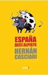 Papel ESPAÑA DECI ALPISTE FUIMOS MENTIMOS VENCIMOS (COLECCION CASCIARI 4)