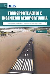 Papel TRANSPORTE AEREO E INGENIERIA AEROPORTUARIA (7 EDICION) (RUSTICA)