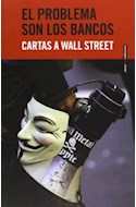 Papel PROBLEMA SON LOS BANCOS CARTAS A WALL STREET (COLECCION REALIDADES)