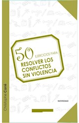 Papel 50 EJERCICIOS PARA RESOLVER LOS CONFLICTOS SIN VIOLENCIA (RUSTICA)