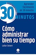 Papel COMO ADMINISTRAR BIEN SU TIEMPO (COLECCION 30 MINUTOS) (BOLSILLO)