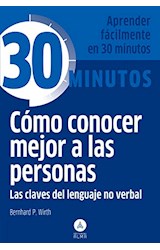 Papel COMO CONOCER MEJOR A LAS PERSONAS (COLECCION 30 MINUTOS) (BOLSILLO)