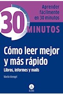 Papel COMO LEER MEJOR Y MAS RAPIDO LIBROS INFORMES Y MAILS (COLECCION 30 MINUTOS) (BOLSILLO)