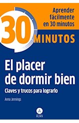 Papel PLACER DE DORMIR BIEN CLAVES Y TRUCOS PARA LOGRARLO (COLECCION 30 MINUTOS) (BOLSILLO)