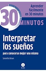 Papel INTERPRETAR LOS SUEÑOS PARA CONOCERSE MEJOR UNO MISMO (COLECCION 30 MINUTOS) (BOLSILLO)