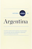 Papel HISTORIA MINIMA DE ARGENTINA UNA BREVE SINTESIS DE LOS HECHOS LOS PERSONAJES Y LOS EPISODIOS