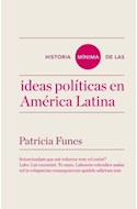 Papel HISTORIA MINIMA DE LAS IDEAS POLITICAS EN AMERICA LATINA