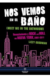 Papel NOS VEMOS EN EL BAÑO RENACIMIENTO Y ROCK AND ROLL EN NUEVA YORK 2001 - 2011