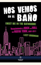 Papel NOS VEMOS EN EL BAÑO RENACIMIENTO Y ROCK AND ROLL EN NUEVA YORK 2001 - 2011