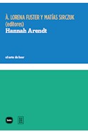 Papel HANNAH ARENDT (COLECCION EL ARTE DE LEER) (BOLSILLO)