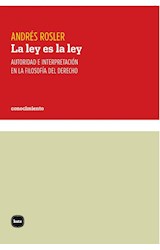 Papel LEY ES LA LEY AUTORIDAD E INTERPRETACION EN LA FILOSOFIA DEL DERECHO (COLECCION CONOCIMIENTO 3100)