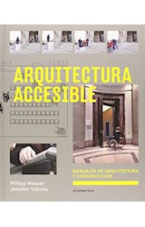 Papel ARQUITECTURA ACCESIBLE MANUALES DE ARQUITECTURA Y CONSTRUCCION (CARTONE)