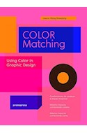 Papel COLOR MATCHING USING COLOR IN GRAPHIC DESIGN [ESPAÑOL / INGLES / PORTUGUES] (CARTONE)