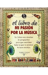 Papel LIBRO DE MI PASION POR LA MUSICA (COLECCION SOBRE LINEAS) (CARTONE)