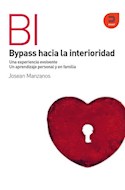 Papel BYPASS HACIA LA INTERIORIDAD UNA EXPERIENCIA ENVOLVENTE (ILUSTRADO) (RUSTICO)