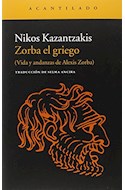 Papel ZORBA EL GRIEGO VIDA Y ANDANZAS DE ALEXIS ZORBA (COLECCION NARRATIVA 261)