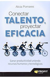 Papel CONECTAR TALENTO PROYECTAR EFICACIA (COLECCION RECURSOS HUMANOS)